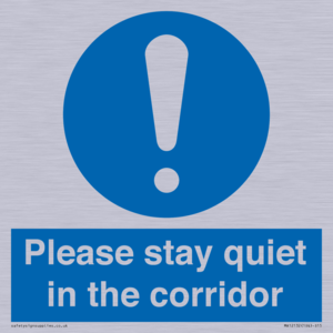 Please stay quiet in the corridor